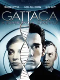 Gattaca: A Experiência Genética